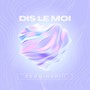 Dis le moi (Explicit)