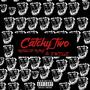 Catchy Two (Explicit)