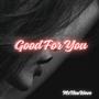 Good For You (feat. Michael Bailer) [Explicit]