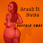 Break It Down (Explicit)