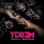 YDB2M (feat. Monique Martinez)