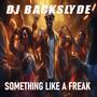 Something Like a Freak (feat. Ant Taylor) [Afro-Pop Remix]