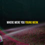 Where Were You (Explicit)