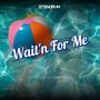 Wait'n For Me