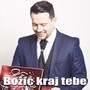 Bozic Kraj Tebe