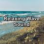 Relaxing Wave Sound