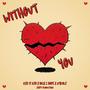 Without You (feat. Drix 2 Dope & Nykole)