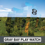 Gray Bay Play Watch