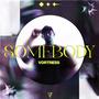 Somebody