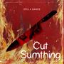 Cut sumthing (Explicit)