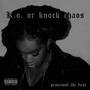 K.O or Knock Chaos (Explicit)