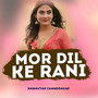 Mor Dil Ke Rani