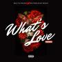 What's love (feat. WhiteBlackz) [Explicit]