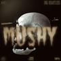 MUSHY (feat. DBG HEARTLESS) [Explicit]