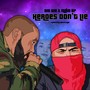 Heroes Don't Lie (Explicit)