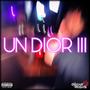 UN DIOR III (Explicit)