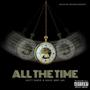 All The Time (feat. Madd Mike 666) [Explicit]