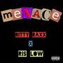 Menace (feat. Ris Low) [Explicit]