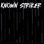 Known striker (Explicit)