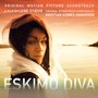 Eskimo Diva (Original Motion Picture Soundtrack)