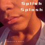 Splish Splash (Explicit)