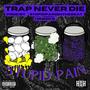 Trap never die (Explicit)