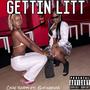 Gettin Litt (feat. Big Neesha) [Explicit]