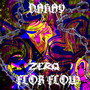 Zero Flor Flow (Explicit)