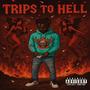 Trips to hell (freestyle) [Explicit]