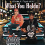 What You Hold'N (feat. Purple @$#) [Explicit]