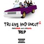 TRU LIVE AND UNCUT 2 : BLESSING AND LESSONS (Explicit)