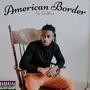 American Border (feat. Itsbrax) [Explicit]