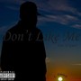 Don't Like Me (feat. El Guero)