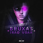 BRUXAS IRÃO VOAR (Explicit)