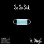 So So Sick (Explicit)