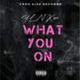 What You On (Explicit)
