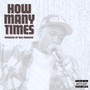 How Many Times (Explicit)