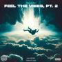 Feel The Vibes, Pt. 2 (feat. Kadoe Beatz)