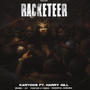 RACKETEER (feat. HARRY GILL & 47)