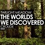 The Worlds We Discovered (Croude Remix)