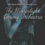 The Music of Whitney Houston from the Moonlight String Orchestra