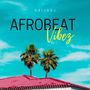 Afrobeat Vibez