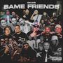 SAME FRIENDS (Explicit)