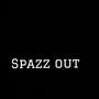 Spazz Out (Explicit)