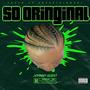 SO ORIGINAL (Explicit)