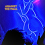 Against the Wall (Explicit)