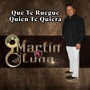 Que Te Ruegue Quien Te Quiera