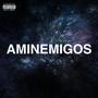 Aminemigos (Explicit)