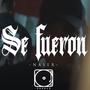 Se fueron (feat. Xachis) [Explicit]