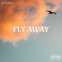 Fly Away (Explicit)